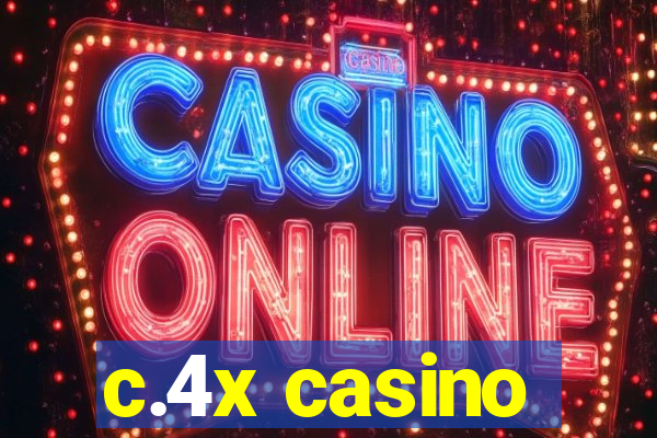 c.4x casino